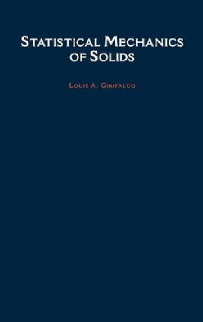 Statistical Mechanics of Solids (English, Louis A. Girifalco)
