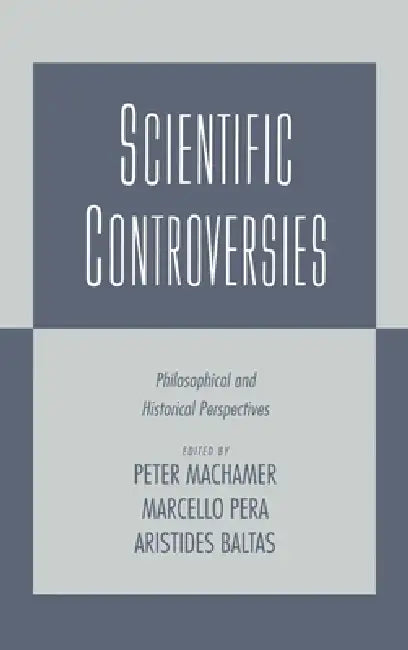 Scientific Controversies (English, Peter Machamer | Aristides Baltas | Marcello Pera)