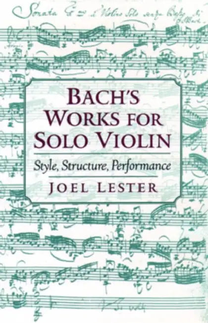 Bach's Works for Solo Violin (English, Joel Lester)