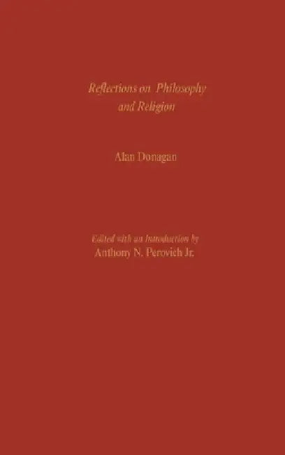 Reflections on Philosophy and Religion (English, Alan Donagan | Anthony N. Perovich)