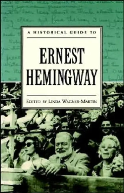 A Historical Guide to Ernest Hemingway (English, Linda Prof Wagner-Martin)