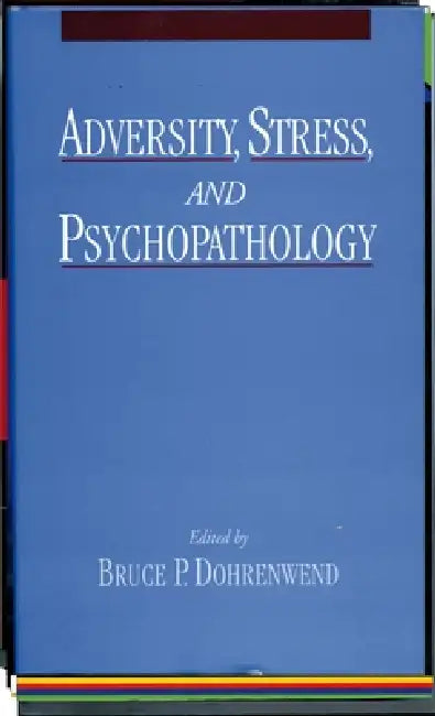 Adversity, Stress, and Psychopathology (English, Dohrenwend | Bruce P. Dohrenwend)