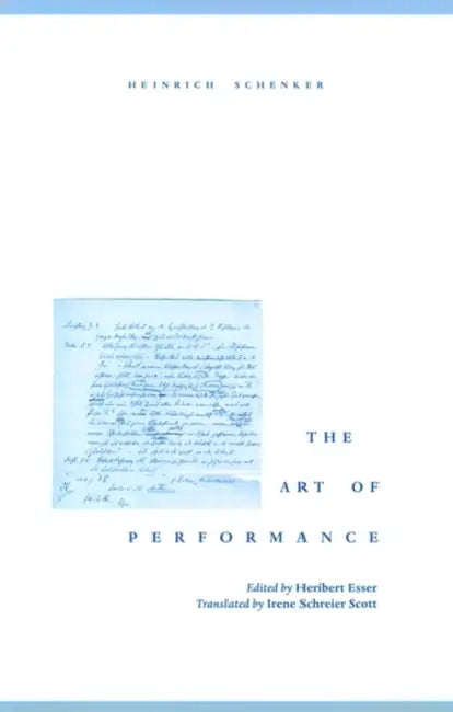 The Art of Performance (English, Heinrich Schenker | Heribert Esser | Irene Schreier Scott)
