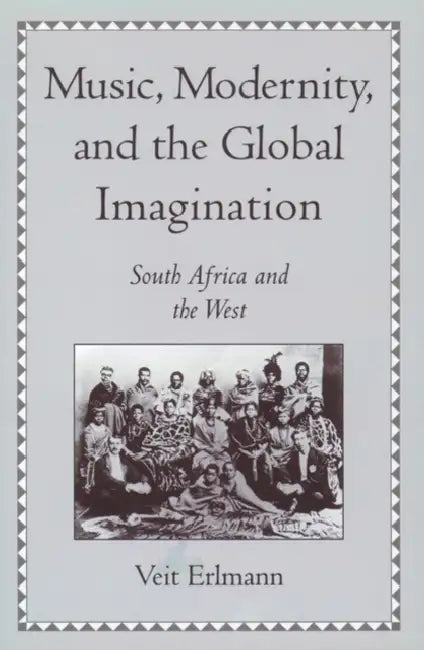 Music, Modernity, and the Global Imagination (English, Veit Erlmann)
