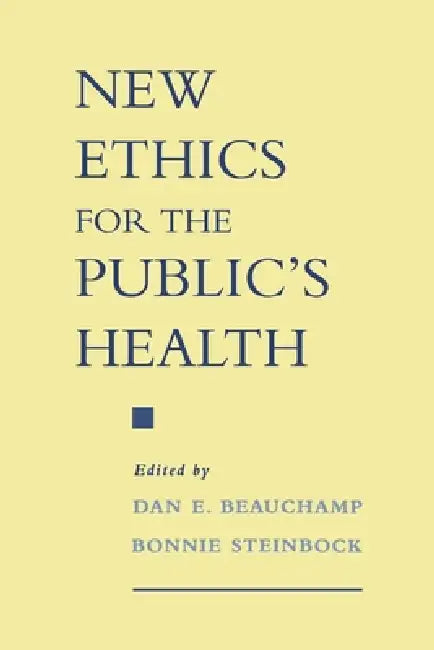 New Ethics for the Public's Health (English, Dan E. Beauchamp | Bonnie Steinbock)