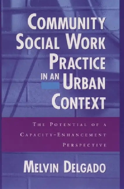 Community Social Work Practice in an Urban Context (English, Melvin Delgado)
