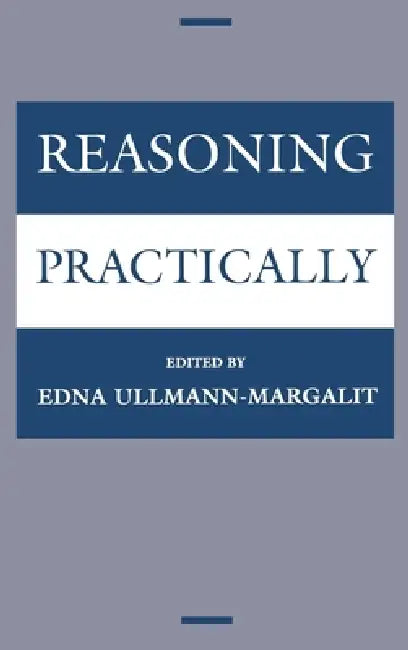 Reasoning Practically (English, Jerusalem Philosophical Encounter | Edna Ullmann-Margalit)