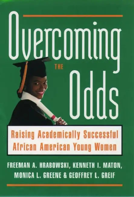 Overcoming the Odds (English, III Hrabowski Freeman A. | Kenneth I. Maton | Monica L. Greene)