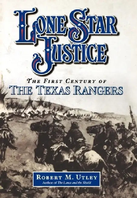 Lone Star Justice (English, Robert M. Utley)