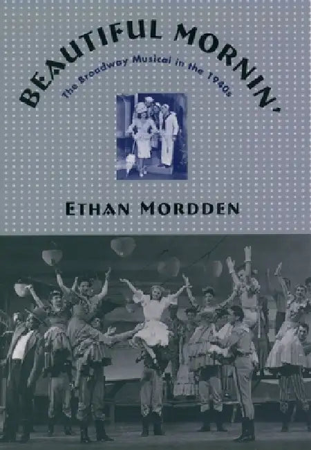 Beautiful Mornin' (English, Ethan Mordden)