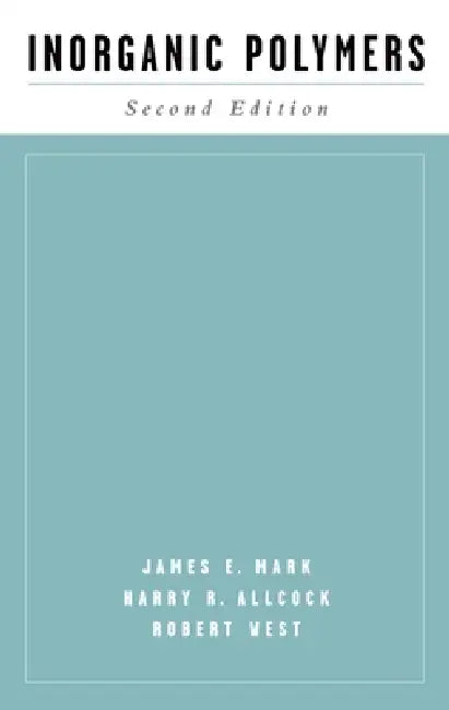 Inorganic Polymers (English, James E. Mark | Harry R. Allcock | Robert West)