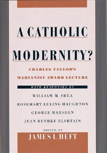 A Catholic Modernity? (English, Charles Taylor | James L. Heft)