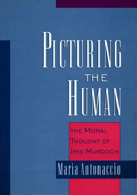 Picturing the Human (English, Maria Antonaccio)
