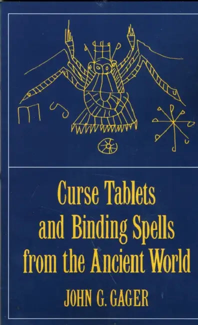 Curse Tablets and Binding Spells from the Ancient World (English, John G. Gager)