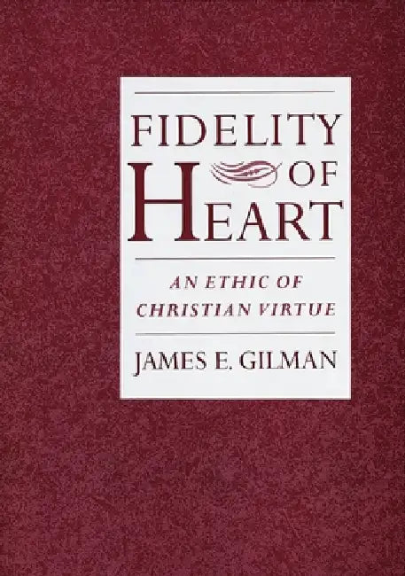 Fidelity of Heart (English, James Gilman)
