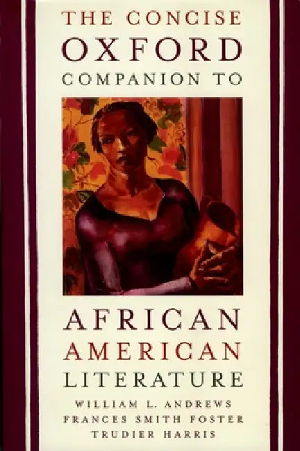 The Concise Oxford Companion to African American Literature (English, William L. Andrews | Frances Smith Foster | Trudier Harris)