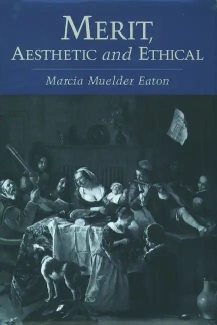 Merit, Aesthetic and Ethical (English, Marcia Muelder Eaton)