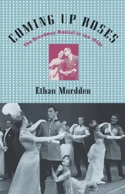 Coming Up Roses (English, Ethan Mordden)