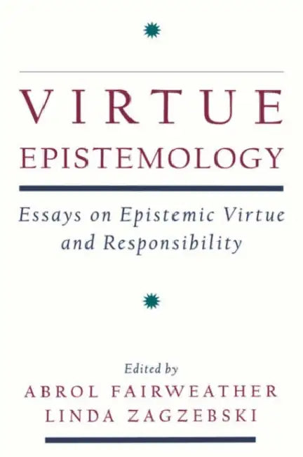 Virtue Epistemology (English, Abrol Fairweather | Linda Zagzebski)