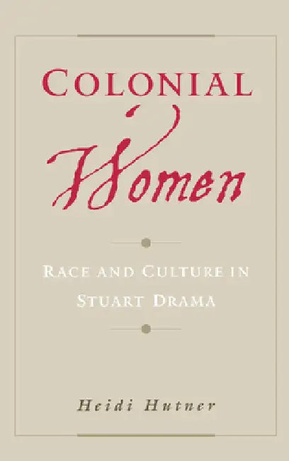 Colonial Women (English, Heidi Hutner)