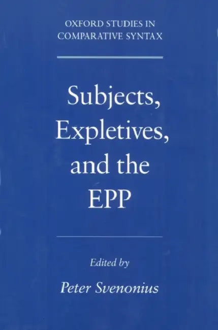 Subjects, Expletives, and the Epp (English, Peter Svenonius)