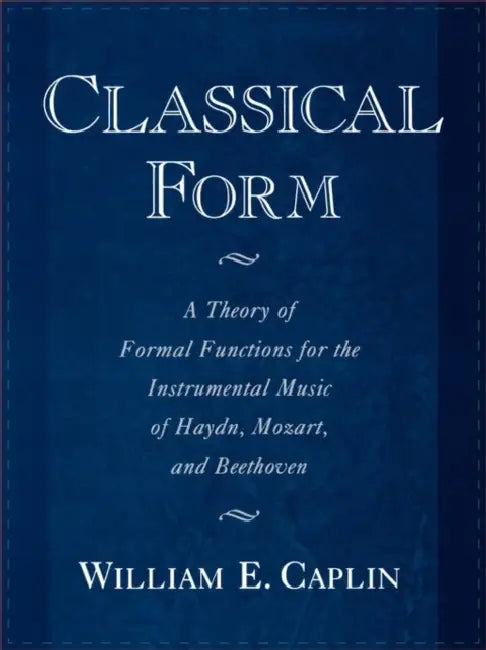 Classical Form (English, William Earl Caplin)