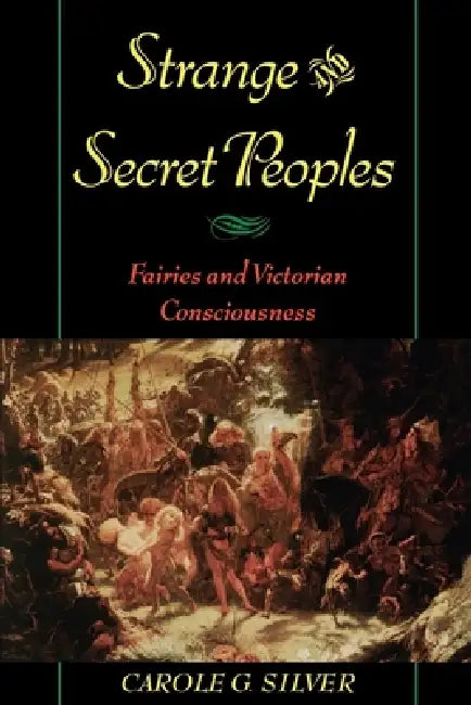 Strange & Secret Peoples (English, Carole G. Silver)