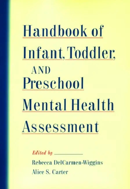 Handbook of Infant, Toddler, and Preschool Mental Health Assessment (English, Rebecca Delcarmen-Wiggins | Alice Carter)