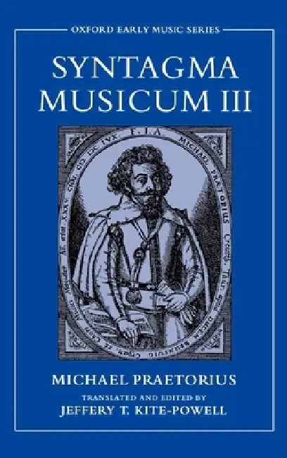 Syntagma Musicum III (English, Michael Praetorius | Jeffery T. Kite-Powell)