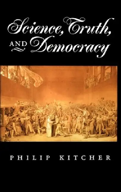 Science, Truth, and Democracy (English, Philip Kitcher)