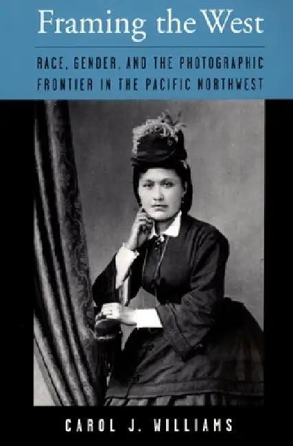 Framing the West (English, Carol Williams)