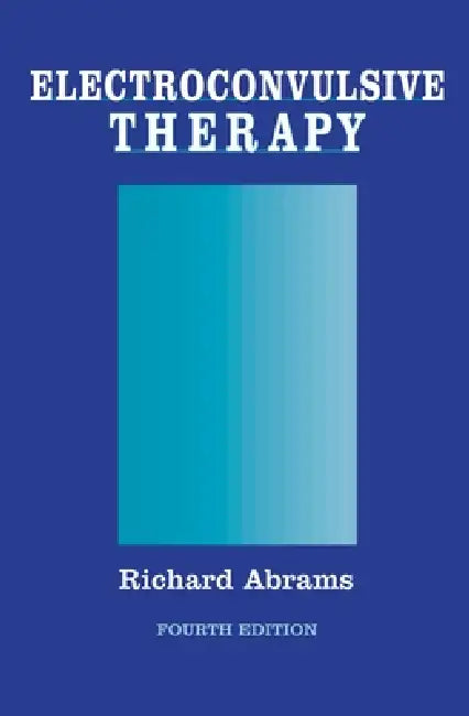 Electroconvulsive Therapy (English, Richard Abrams)