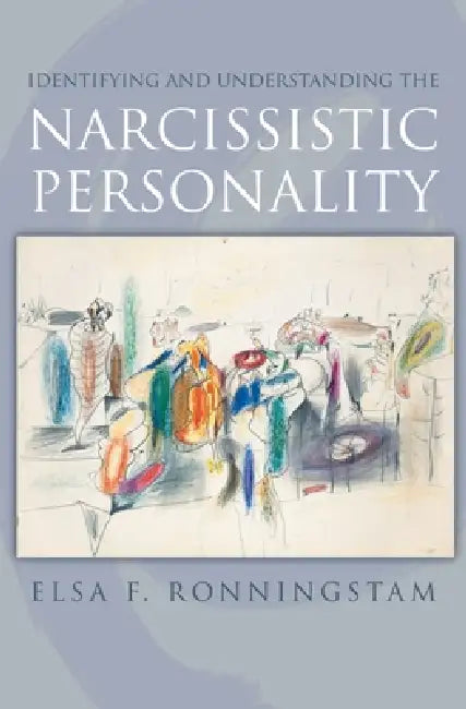 Identifying and Understanding the Narcissistic Personality (English, Elsa Ronningstam)