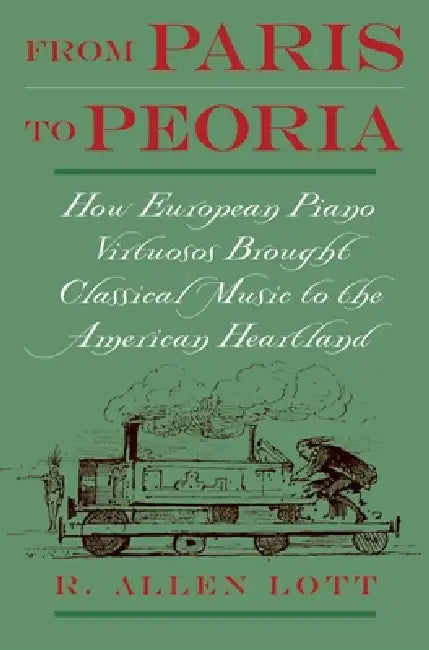 From Paris to Peoria (English, R. Allen Lott)