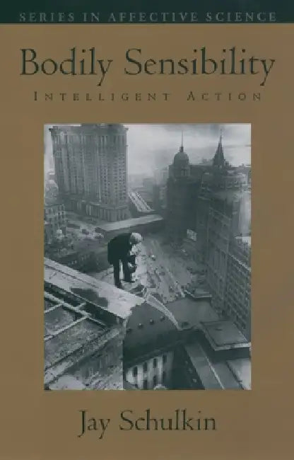 Bodily Sensibility (English, Jay Schulkin)