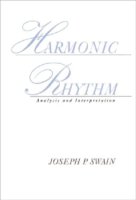 Harmonic Rhythm (English, Joseph Peter Swain | Joseph P. Swain)