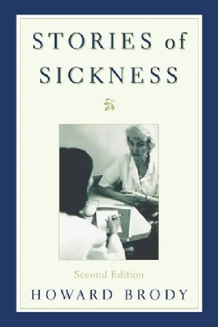 Stories of Sickness (English, Howard T. Brody)