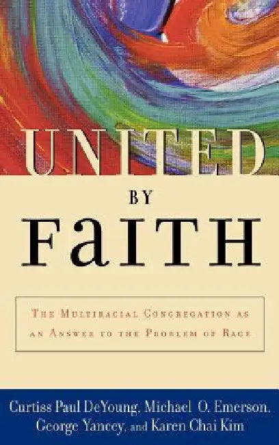 United by Faith (English, Curtiss Paul DeYoung | Michael O. Emerson | George Yancey)