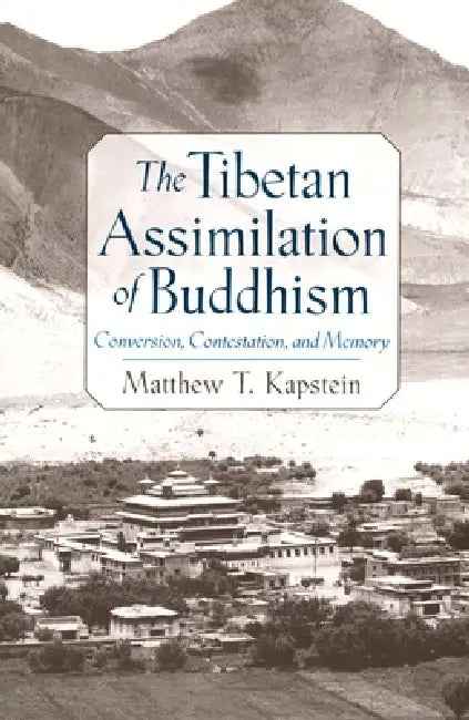 The Tibetan Assimilation of Buddhism (English, Matthew T. Kapstein)