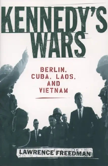 Kennedy's Wars (English, Lawrence Freedman)