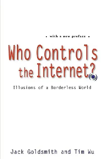 Who Controls the Internet? (English, Jack Goldsmith | Tim Wu)