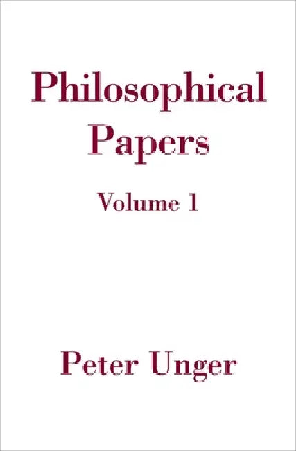 Philosophical Papers (English, Peter Unger)