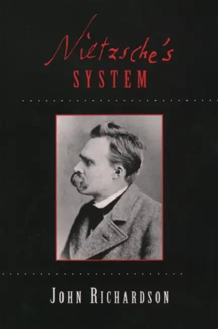 Nietzsche's System (English, John Richardson)