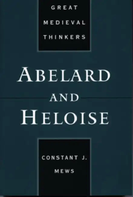 Abelard and Heloise (English, C. J. Mews | Constant J. Mews)