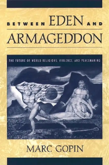 Between Eden and Armageddon (English, Marc Gopin)