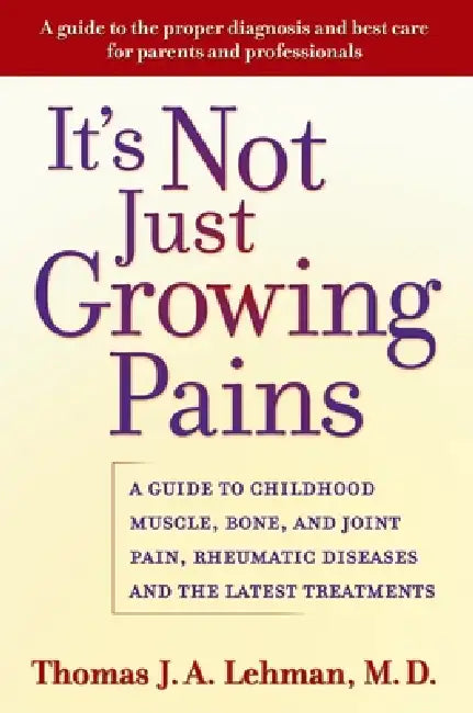 It's Not Just Growing Pains (English, Thomas J. a. Lehman)