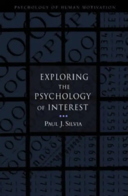 Exploring the Psychology of Interest (English, Paul J. Silvia)