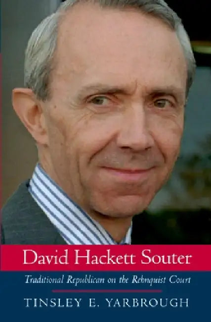 David Hackett Souter (English, Tinsley E. Yarbrough)