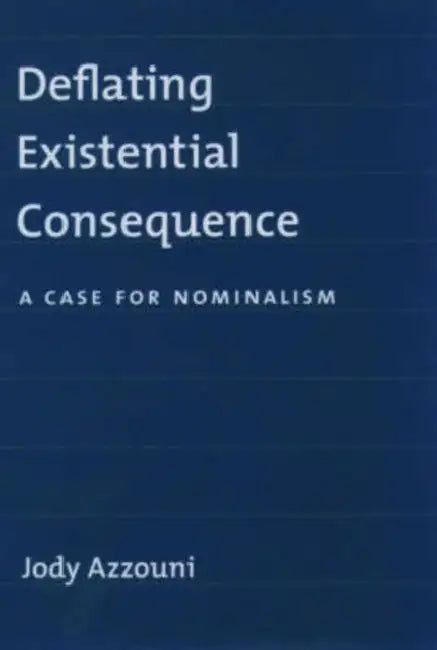 Deflating Existential Consequence (English, Jody Azzouni)