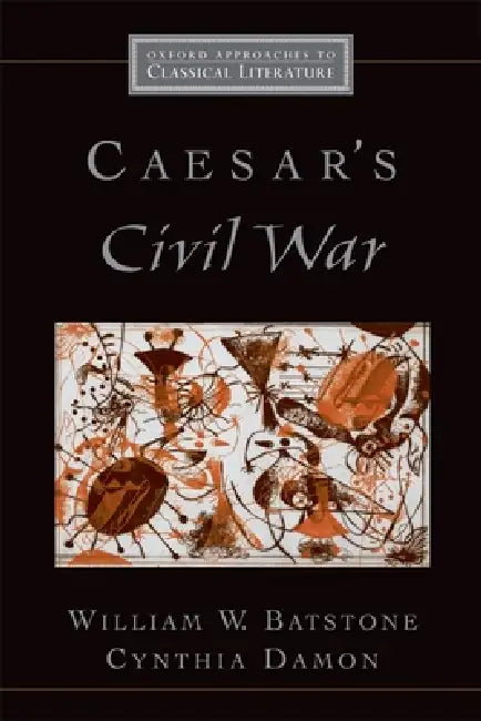 Caesar's Civil War (English, William W. Batstone | Cynthia Damon)